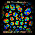 Mindhunter - dj Mindhunter - Drumstep mixture