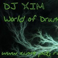 XIM - DJ XIM - World of Drum'n'Bass (original)