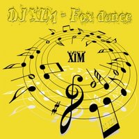XIM - DJ XIM - Fox dance (original)