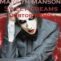 Dubtor - Marilyn Manson - Sweet Dreams (Dubtor Bootleg)