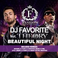 Fashion Music Records - DJ Favorite feat. Theory - Beautiful Night (Little Junkies Ultrapop Radio Edit)