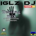 Iglz Dj - Testing mix (MOOMBAHTON - DRUMSTEP)