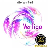 Vito von Gert (Gert Records) - Vito von Gert - Vertigo (Dub mix)