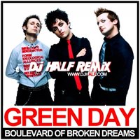 DJ HaLF - Green Day - Boulevard Of Broken Dreams (DJ HaLF Remix)