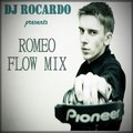 Rocardo - DJ ROCARDO - ROMEO FLOW MIX