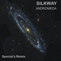 Victor Special - Silkway - Andromeda (Special's Remix )