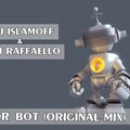 Raffaello - DJ ISLAMOFF FT. DJ RAFFAELLO - DR. BOT ( ORIGINAL MIX)
