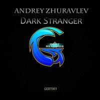 Gert Records - Andrey Zhuravlev - Dark Stranger ( Original Mix)