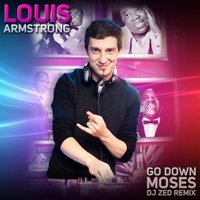 DJ ZeD - Louis Armstrong - Go Down Moses (DJ Zed Radio Mix)