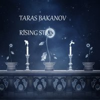Taras Bakanov - Taras Bakanov - Rising Star