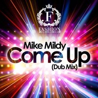 Fashion Music Records - Mike Mildy - Come Up (Dub Mix)