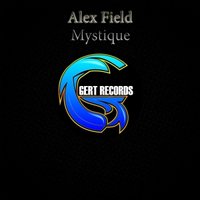 Gert Records - Alex Field - Mystique (Original Mix)