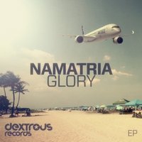 NAMATRIA - Glory (Original Mix)