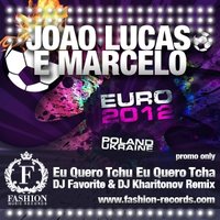 Fashion Music Records - Joao Lucas E Marcelo - Eu Quero Tchu Eu Quero Tcha (DJ Favorite & DJ Kharitonov Radio Edit)