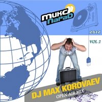 Dj Max Korovaev - DJ Max Korovaev - Mix Parad 2012 [vol.2]
