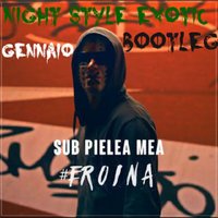 Night Style Exotic - Carla's Dreams, Burak Yeter, Don Diablo - Sub Pielea Mea (Night Style Exotic Gennaio Bootleg)