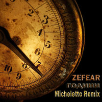 Micheletto - ZEFEAR - Hours (Micheletto Radio Edit)