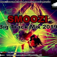 SMOOZI - Big Track Mix 2019