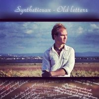 Syntheticsax - Syntheticsax - Old Letters