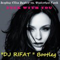 DJ RIFAT - Sophie Ellis Bextor vs. Distorted Funk- Fuck With You (DJ RIFAT Bootleg)