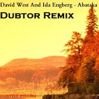 Dubtor - David West And Ida Engberg – Abataka (Dubtor Bootleg)