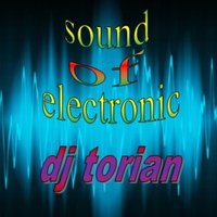 TORIAN a.k.a. dj torian - dj torian - the sound of electronic