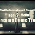 Virgil Darkness - T.M Virgil Darkness & Dominik Churchill - Dream come true