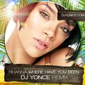 DJ Yonce - Rihanna - Where Have You Been (DJ Yonce Remix)