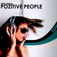 Denmix - mix-show POZITIVE PEOPLE episode 72 [Special Features]