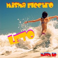 DJ Jeff (aka Misha Electro) - Rita Mojito & Dj Andrey Frost - Лето (Misha Electro Mash Up)