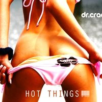 Dr.Crack - Hot Things (Shortcut Version)