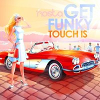 NOSTA - Nosta - Get Funky Touch Is (Original Mix) [CUT]