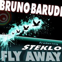 Artem Spy - Bruno Barudi & Steklo Vs. Mohombi & Chuckie - Fly Away (Electrostatics Mash Up)