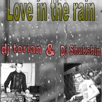 TORIAN a.k.a. dj torian - dj torian & Dj Shukshin - Love in the rain
