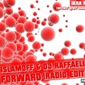 Raffaello - DJ ISLAMOFF DJ RAFFAELLO FORWARD RADIO EDIT