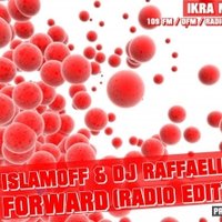 Raffaello - DJ ISLAMOFF DJ RAFFAELLO FORWARD RADIO EDIT
