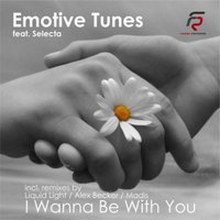 Dj RideR / Emotive Tunes - Emotive Tunes feat Selecta - I Wanna Be With You (Original Mix)