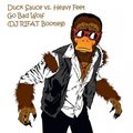 DJ RIFAT - Duck Sauce vs. Heavy Feet - Go Bad Wolf (DJ RIFAT Bootleg)