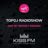 Sergey Esenin - TopDj Radioshow