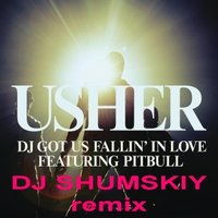 SHUMSKIY - Usher Feat Pitbull - Dj Got Us Falling In Love Again (DJ SHUMSKIY remix)