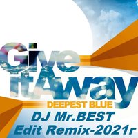 DJ Mr.BEST - Give It Away (DJ Mr.BEST Edit Remix-2021г)