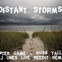 DEN AKA UNES - Hunter Game & Russ Yallop  - Distant Storms (DJ DEN AKA DJ UNES LIVE REEDIT REMIX)