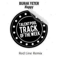 Red Line - Burak Yeter - Happy (Red Line Remix)