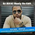 DJ RIFAT - Florida – Whistle (Dj Micaele & Moscow Club Bangaz Remix) (DJ RIFAT Booty Re-Edit)