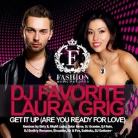 Fashion Music Records - DJ Favorite and Laura Grig - Get it Up (Are You Ready For Love) (Radio Edit)