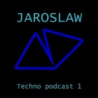 Jaroslaw - Techno podcast #1 by Jaroslaw [Jule 2012]