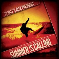 DJ HaLF - DJ HaLF & Alex President - Summer Is Calling (Original Mix)