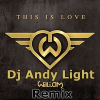 Dj Andy Light - This Is Love - will.i.am ft Eva Simons This Is Love (Dj Andy Light Remix)