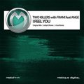 Two Killers - Two Killers with FRAM!feat Ange - I Feel You (J-Soul Remix) Epatage #145 by DVJ Burzhuy @ Kiss FM Ukraine