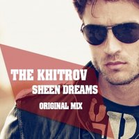 The Khitrov - The Khitrov – Sheen Dreams(Original mx)